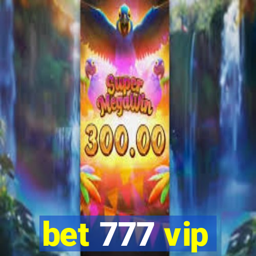 bet 777 vip